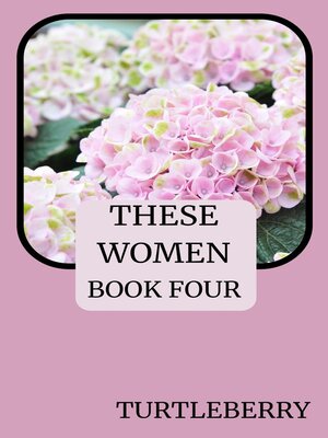 cover image of These Women--Book Four